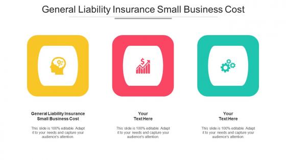 General Liability Insurance Small Business Cost Ppt Powerpoint Presentation Infographic Template Background Cpb