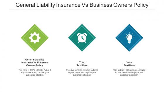 General Liability Insurance Vs Business Owners Policy Ppt Powerpoint Presentation Styles Cpb