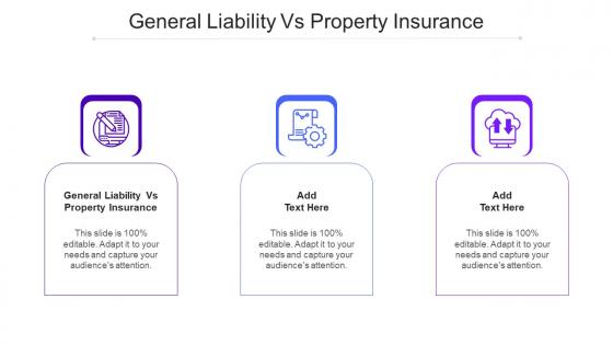 General Liability Vs Property Insurance In Powerpoint And Google Slides Cpb