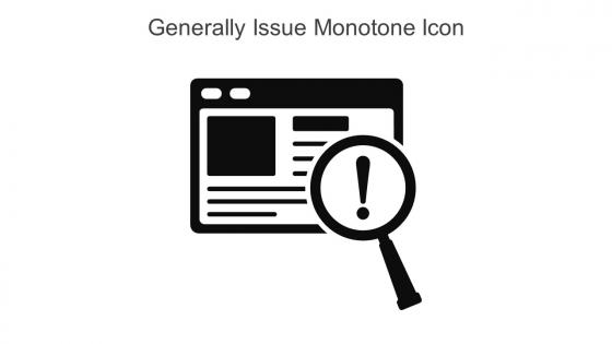 Generally Issue Monotone Icon In Powerpoint Pptx Png And Editable Eps Format