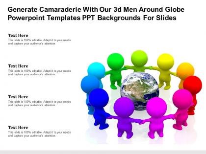 Generate camaraderie with our 3d men around globe templates ppt backgrounds for slides