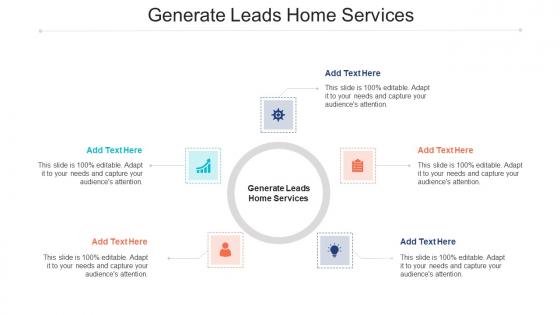 Generate Leads Home Services Ppt Powerpoint Presentation Slides File Formats Cpb