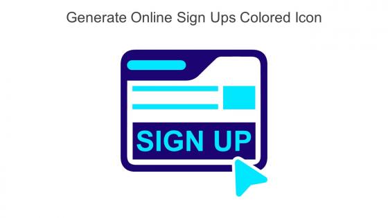 Generate Online Sign Ups Colored Icon In Powerpoint Pptx Png And Editable Eps Format