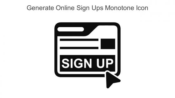Generate Online Sign Ups Monotone Icon In Powerpoint Pptx Png And Editable Eps Format