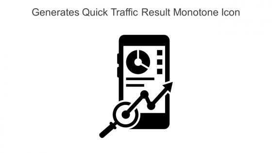 Generates Quick Traffic Result Monotone Icon In Powerpoint Pptx Png And Editable Eps Format