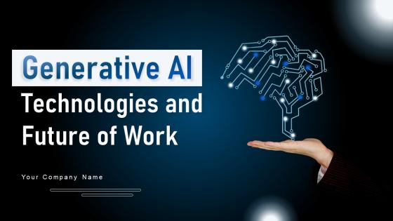 Generative AI Technologies And Future Of Work Powerpoint Presentation Slides AI CD V