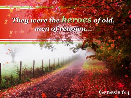 Genesis 6 4 they were the heroes of old powerpoint church sermon