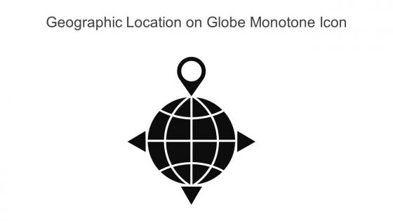 Geographic Location On Globe Monotone Icon In Powerpoint Pptx Png And Editable Eps Format