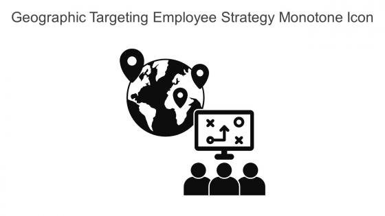 Geographic Targeting Employee Strategy Monotone Icon In Powerpoint Pptx Png And Editable Eps Format