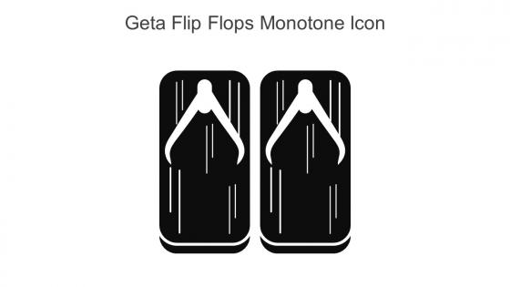 Geta Flip Flops Monotone Icon In Powerpoint Pptx Png And Editable Eps Format