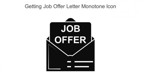 Getting Job Offer Letter Monotone Icon In Powerpoint Pptx Png And Editable Eps Format