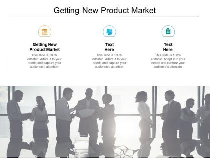Getting new product market ppt powerpoint presentation outline sample cpb