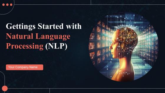 Gettings Started With Natural Language Processing NLP Powerpoint Presentation Slides AI CD V