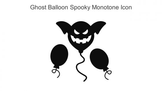 Ghost Balloon Spooky Monotone Icon In Powerpoint Pptx Png And Editable Eps Format