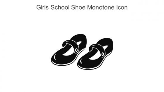 Girls School Shoe Monotone Icon In Powerpoint Pptx Png And Editable Eps Format