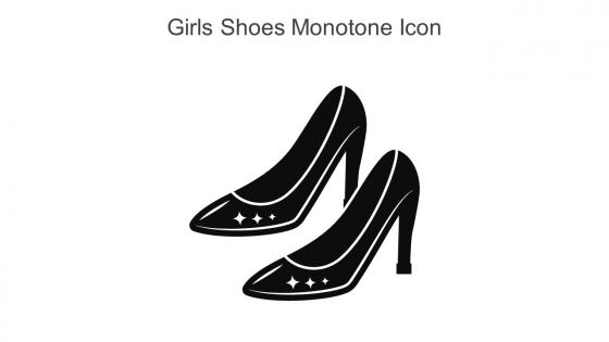 Girls Shoes Monotone Icon In Powerpoint Pptx Png And Editable Eps Format