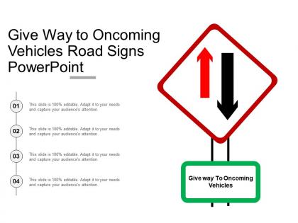 Give way to oncoming vehicles road signs powerpoint