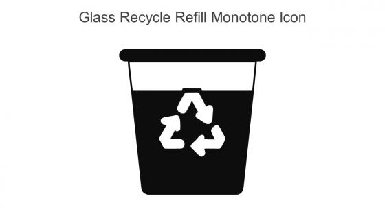 Glass Recycle Refill Monotone Icon In Powerpoint Pptx Png And Editable Eps Format