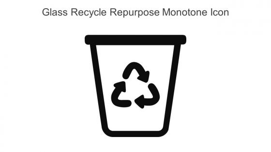 Glass Recycle Repurpose Monotone Icon In Powerpoint Pptx Png And Editable Eps Format