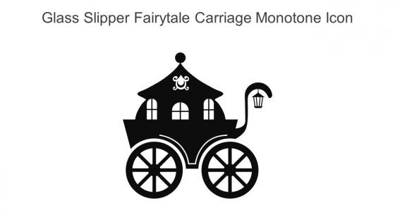 Glass Slipper Fairytale Carriage Monotone Icon In Powerpoint Pptx Png And Editable Eps Format