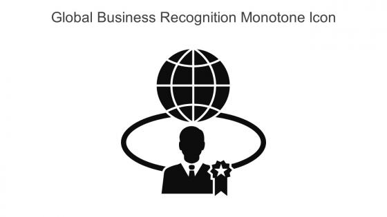Global Business Recognition Monotone Icon In Powerpoint Pptx Png And Editable Eps Format