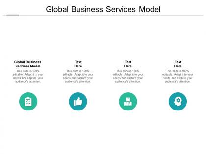 Global business services model ppt powerpoint presentation show slide cpb
