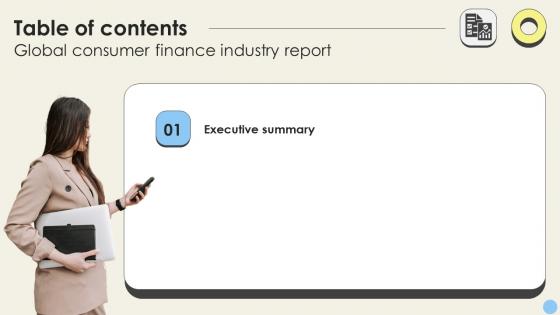Global Consumer Finance Industry Table Of Contents CRP DK SS