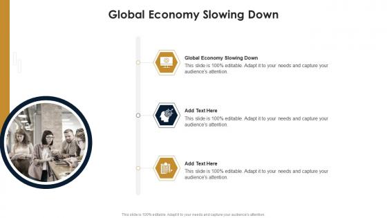 Global Economy Slowing Down In Powerpoint And Google Slides Cpb