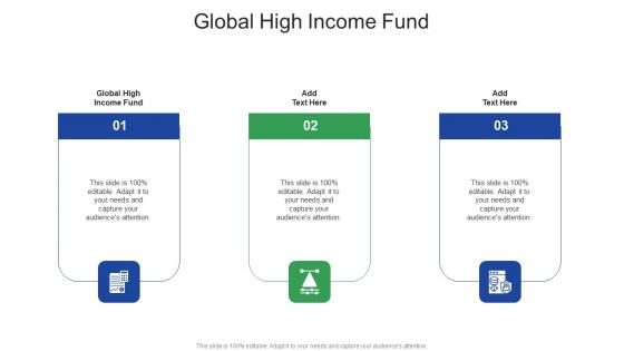 Global High Income Fund In Powerpoint And Google Slides Cpb