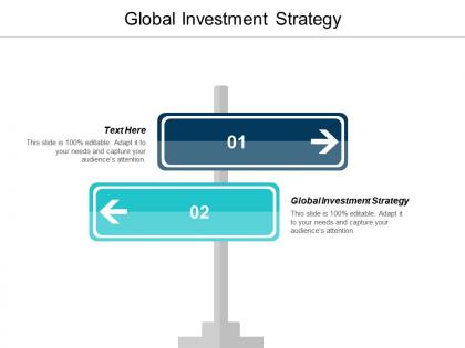 Global investment strategy ppt powerpoint presentation infographic template good cpb