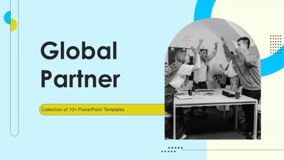 Global Partner Powerpoint Ppt Template Bundles