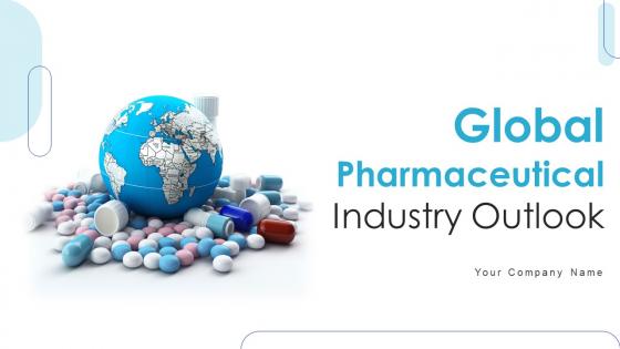 Global Pharmaceutical Industry Outlook Powerpoint Presentation Slides IR SS