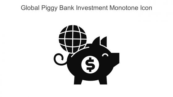 Global Piggy Bank Investment Monotone Icon In Powerpoint Pptx Png And Editable Eps Format