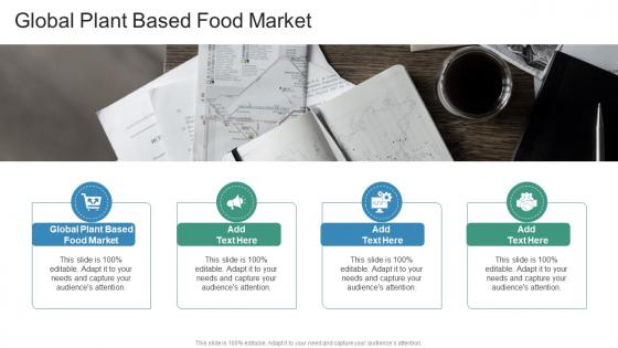 Global Plant Based Food Market In Powerpoint And Google Slides Cpb