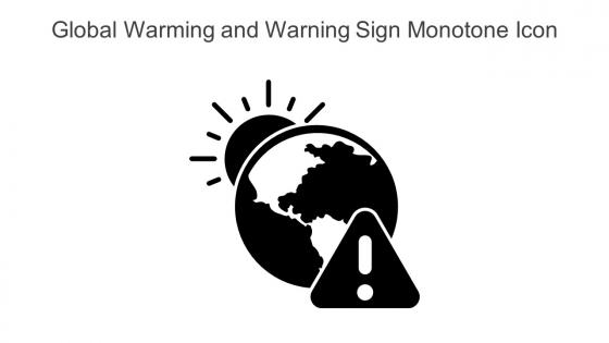 Global Warming And Warning Sign Monotone Icon In Powerpoint Pptx Png And Editable Eps Format