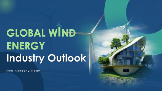 Global Wind Energy Industry Outlook Powerpoint Presentation Slides IR