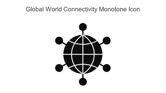 Global World Connectivity Monotone Icon In Powerpoint Pptx Png And Editable Eps Format