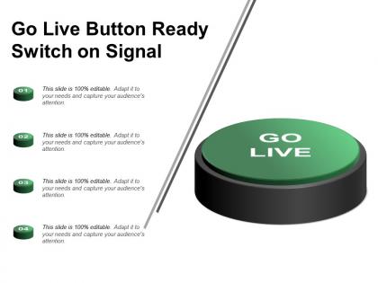 Go live button ready switch on signal