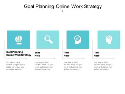 Goal planning online work strategy ppt powerpoint presentation model ideas cpb