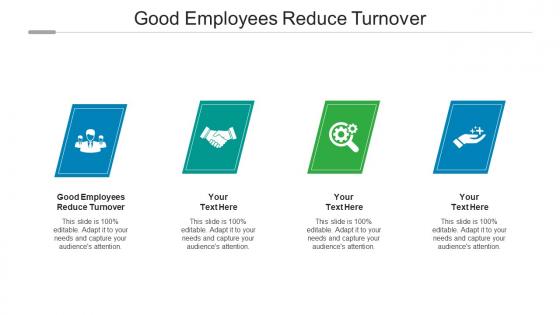 Good Employees Reduce Turnover Ppt Powerpoint Presentation Show Graphics Download Cpb