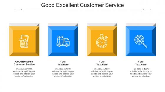 Good Excellent Customer Service Ppt Powerpoint Presentation Professional Summary Cpb