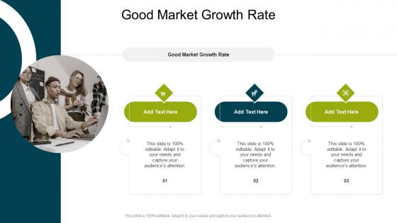 Good Market Growth Rate In Powerpoint And Google Slides Cpb