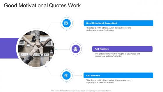 Good Motivational Quotes Work In Powerpoint And Google Slides Cpb