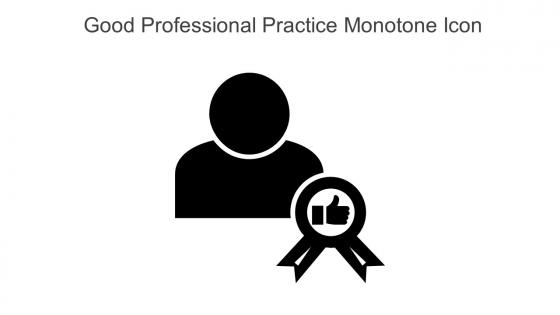 Good Professional Practice Monotone Icon In Powerpoint Pptx Png And Editable Eps Format