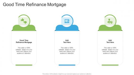 Good Time Refinance Mortgage In Powerpoint And Google Slides Cpb
