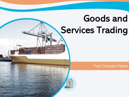 Goods And Services Trading Powerpoint Presentation Slides