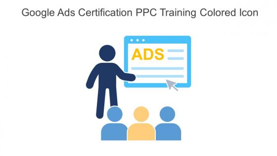Google Ads Certification PPC Training Colored Icon In Powerpoint Pptx Png And Editable Eps Format