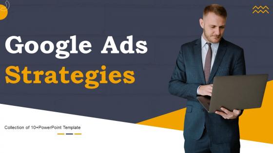 Google Ads Strategies Powerpoint Ppt Template Bundles