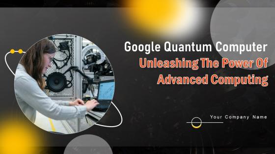 Google Quantum Computer Unleashing The Power Of Advanced Computing AI CD