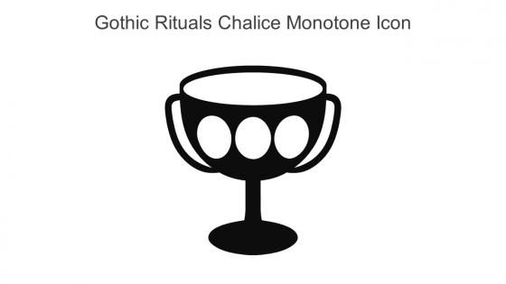 Gothic Rituals Chalice Monotone Icon In Powerpoint Pptx Png And Editable Eps Format